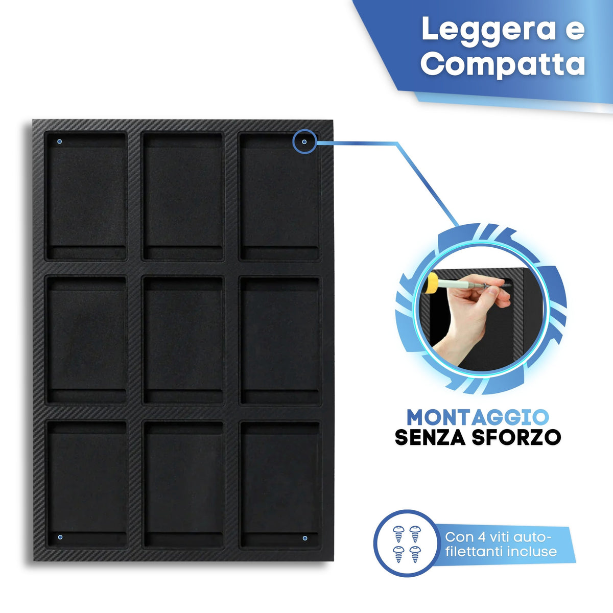 Leggero e compatto: montaggio facile con 4 viti incluse