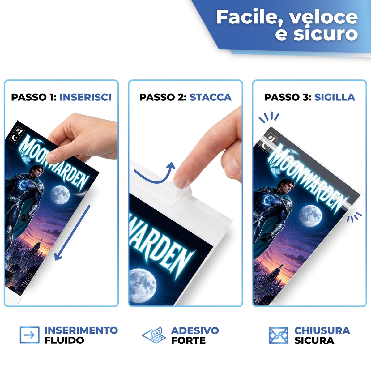 Veloce e sicura: inserisci, togli la striscia e sigilla