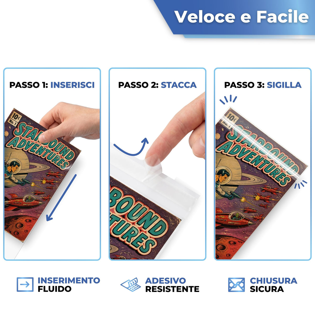 Veloce e sicura: inserisci, togli la striscia e sigilla